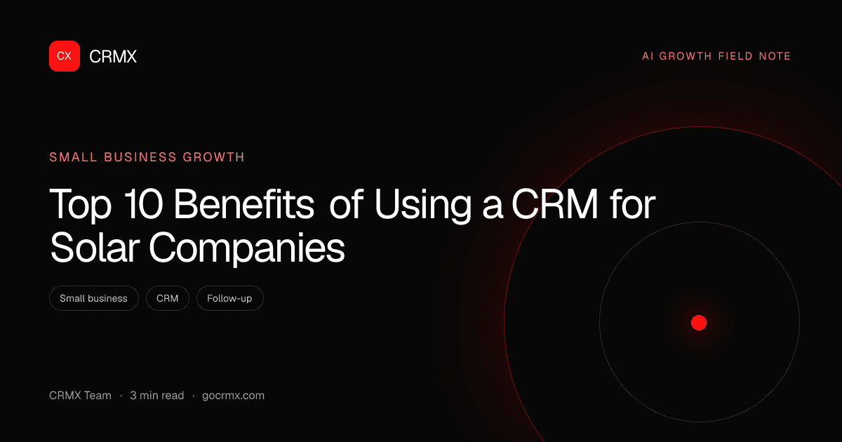 Visual summary for Top 10 Benefits of Using a CRM for Solar Companies