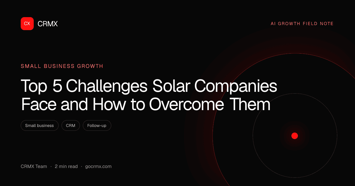 Visual summary for Top 5 Challenges Solar Companies Face and How to Overcome Them